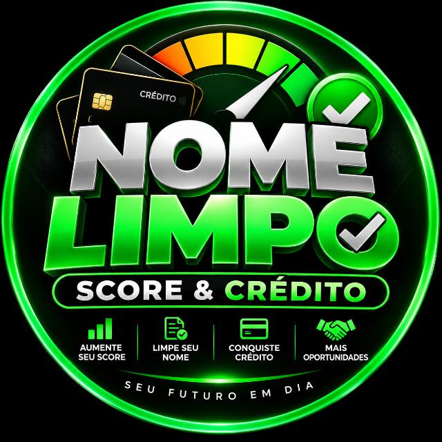 🏦 NOME LIMPO | SCORE & CRÉDITO